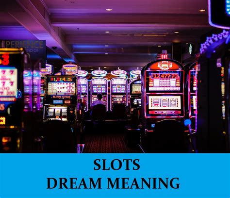 Slot Machine Dream Meaning – Top 8 Dreams About Slot Machine.